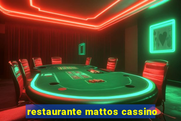 restaurante mattos cassino